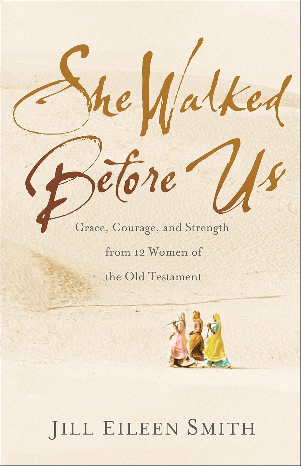 She Walked Before Us by Jill Eileen Smith